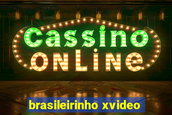 brasileirinho xvideo